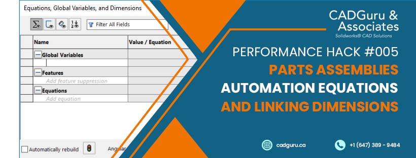 Performance Hack #005 : Parts Assemblies Automation : Equations and linking Dimensions