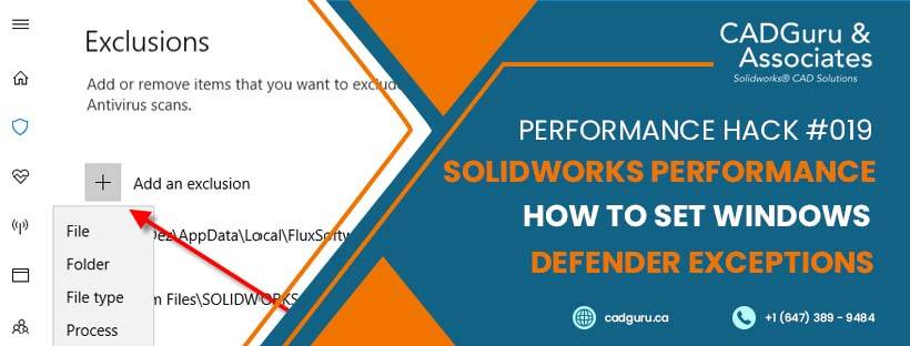 Performance Hack #019 : IT Solidworks Performance : How to set Windows Defender Exceptions