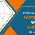 Performance Hack #020 : Parts Assemblies : Working With Sketch Pictures
